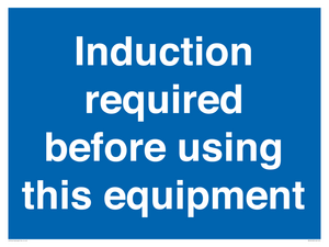 Induction required before using this equipment